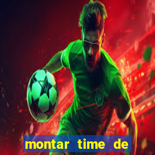 montar time de futebol online